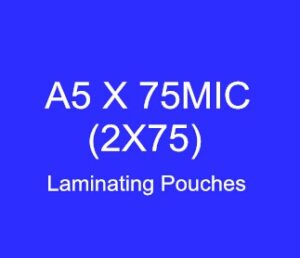 A5 x 75micron (154*216) Laminating Pouches (High Quality)